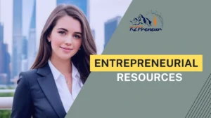 Entrepreneurial Resources