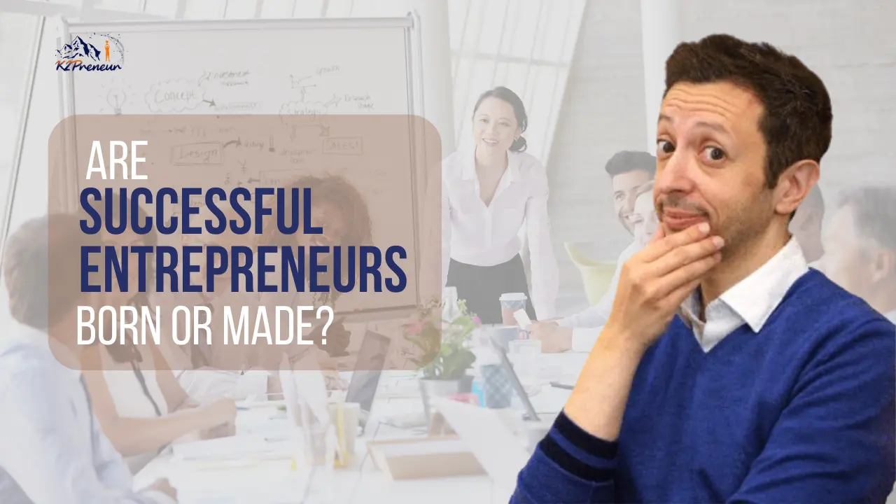 Are Successful Entrepreneurs Born or Made