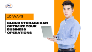 10 Ways Cloud Storage Can Optimize