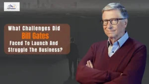 What Challenges Did Bill Gates Faced